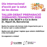 Dia Internacional d’acció per  a la salut de les dones. 2025 Taller Debat.